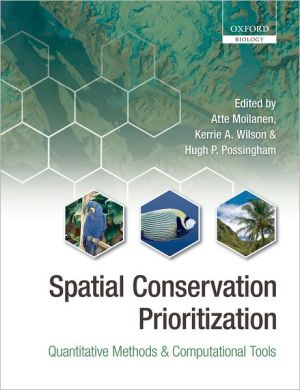 Book Spatial Conservation Prioritization: Quantitative Methods and Computational Tools (Oxford Biology) free