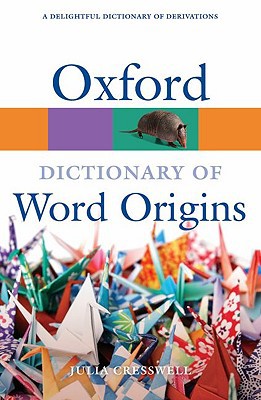 Book Oxford Dictionary of Word Origins (Oxford Quick Reference) free