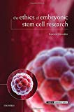 Book The Ethics of Embryonic Stem Cell Research (Issues in Biomedical Ethics) free