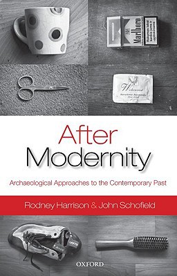 Book After Modernity: Archaeological Approaches to the Contemporary Past free