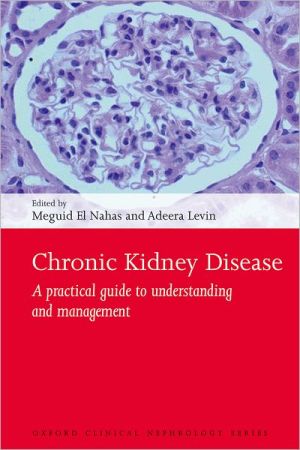 Book Chronic Kidney Disease: A practical guide to understanding and management (Oxford Clinical Nephrology Series) free