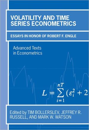 Book Volatility and Time Series Econometrics: Essays in Honor of Robert Engle (Advanced Texts in Econometrics) free