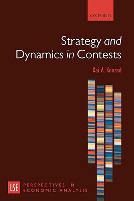 Book Strategy And Dynamics In Contests (Lse Perspectives In Economic Analysis) (London School of Economics Perspectives in Economic Analysis) free