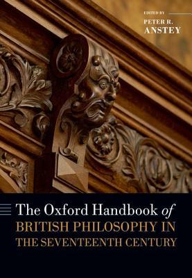 Book The Oxford Handbook of British Philosophy in the Seventeenth Century free