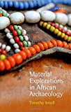 Book Material Explorations in African Archaeology free