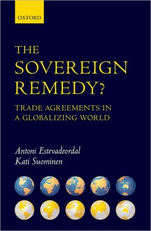 Book The Sovereign Remedy?: Trade Agreements in a Globalizing World free