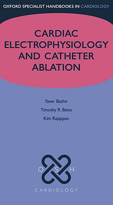 Book Cardiac Electrophysiology and Catheter Ablation (Oxford Specialist Handbooks in Cardiology) free
