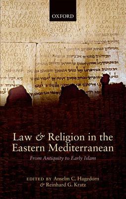 Book Law and Religion in the Eastern Mediterranean: From Antiquity to Early Islam free