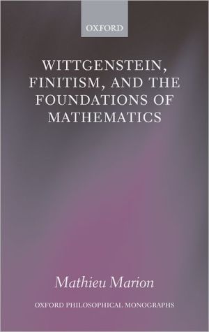 Book Wittgenstein, Finitism, and the Foundations of Mathematics (Oxford Philosophical Monographs) free