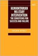 Book Humanitarian Military Intervention: The Conditions for Success and Failure (SIPRI Monograph Series) free