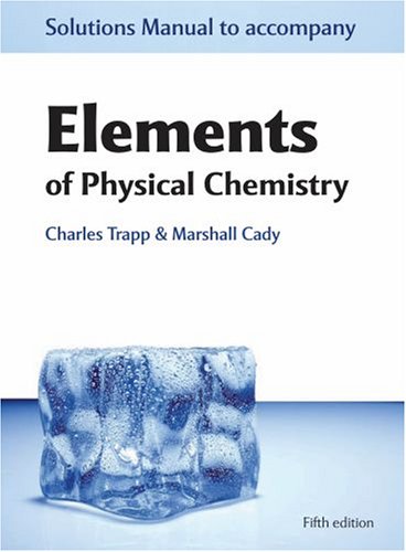 Book Solutions Manual to Accompany Elements of Physical Chemistry free