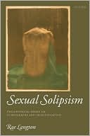 Book Sexual Solipsism: Philosophical Essays on Pornography and Objectification free