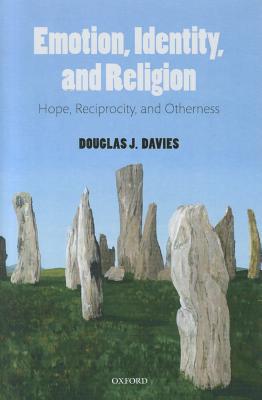 Book Emotion, Identity, and Religion: Hope, Reciprocity, and Otherness free
