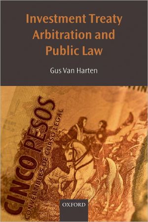 Book Investment Treaty Arbitration and Public Law (Oxford Monographs in International Law) free