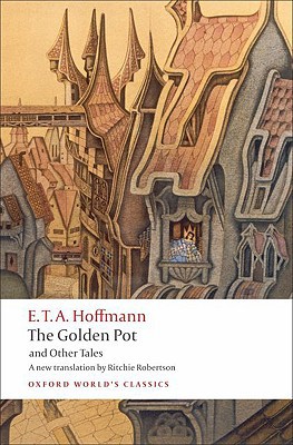 Book The Golden Pot and Other Tales: A New Translation by Ritchie Robertson (Oxford World's Classics) free