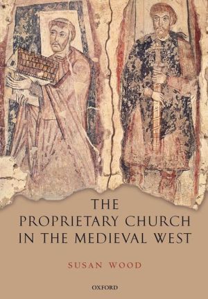 Book The Proprietary Church in the Medieval West free