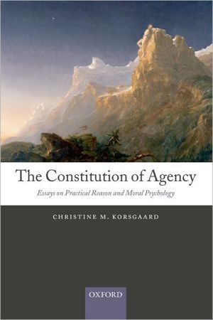 Book The Constitution of Agency: Essays on Practical Reason and Moral Psychology free
