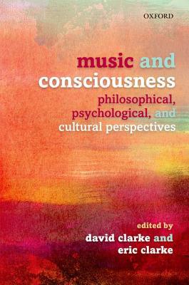Book Music and Consciousness: Philosophical, Psychological, and Cultural Perspectives free