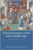 Book French Romance of the Later Middle Ages: Gender, Morality, and Desire free