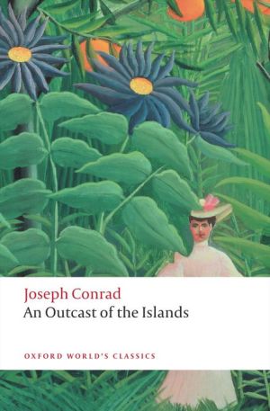 Book An Outcast of the Islands (Oxford World's Classics) free