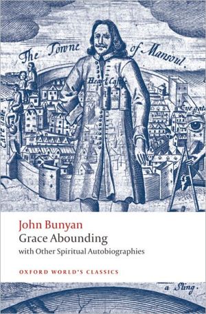 Book Grace Abounding: With Other Spiritual Autobiographies (Oxford World's Classics) free