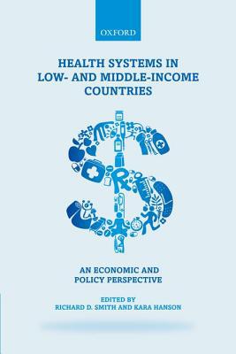 Book Health Systems in Low- and Middle-Income Countries: An economic and policy perspective free