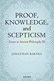 Book Proof, Knowledge, and Scepticism: Essays in Ancient Philosophy III free