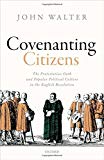 Book Covenanting Citizens: The Protestation Oath and Popular Political Culture in the English Revolution free