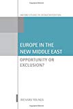 Book Europe in the New Middle East: Opportunity or Exclusion (Oxford Studies in Democratization) free