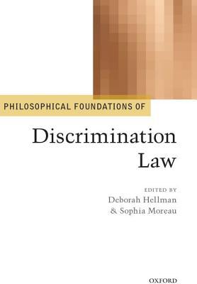 Book Philosophical Foundations of Discrimination Law (Philosophical Foundations of Law) free
