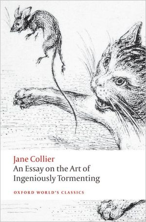 Book An Essay On The Art Of Ingeniously Tormenting (oxford World's Classics) free