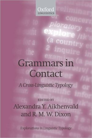 Book Grammars in Contact: A Cross-Linguistic Typology (Explorations in Linguistic Typology) free