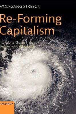 Book Re-Forming Capitalism: Institutional Change in the German Political Economy free