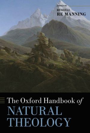 Book The Oxford Handbook of Natural Theology (Oxford Handbooks) free