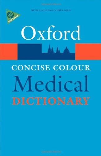 Book Concise Colour Medical Dictionary (Check info AND delete this occurrence: |c OPR |t Oxford Paperback Reference) free