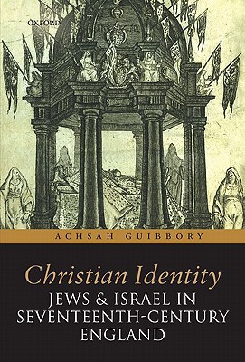 Book Christian Identity, Jews, And Israel In 17th-century England free