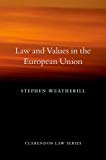 Book Law and Values in the European Union (Clarendon Law Series) free