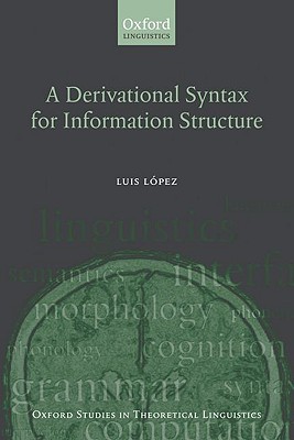 Book A Derivational Syntax For Information Structure (oxford Studies In Theoretical Linguistics) free