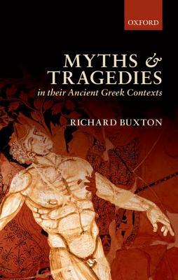 Book Myths and Tragedies in their Ancient Greek Contexts free