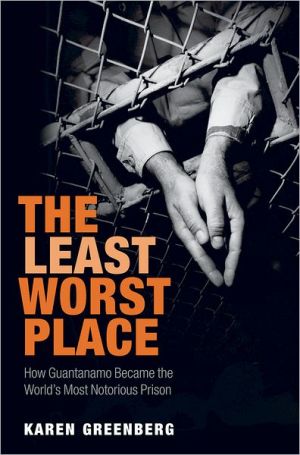 Book The Least Worst Place: How Guantanamo Became The World's Most Notorious Prison (hardback Or Cased Book) free