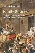 Book Family Business: Litigation and the Political Economies of Daily Life in Early Modern France free
