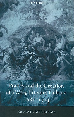 Book Poetry and the Creation of a Whig Literary Culture 1681-1714 free