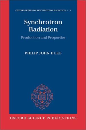 Book Synchrotron Radiation: Production and Properties (Oxford Series on Synchrotron Radiation, 3) free