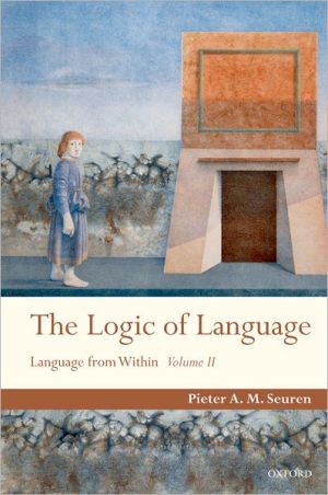 Book The Logic of Language: Language From Within Volume II free