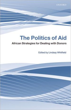 Book The Politics of Aid: African Strategies for Dealing with Donors free