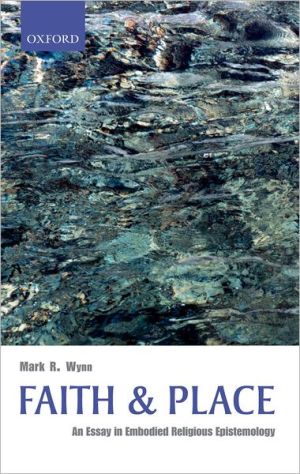 Book Faith and Place: An Essay in Embodied Religious Epistemology free
