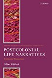 Book Postcolonial Life Narratives: Testimonial Transactions (Oxford Studies in Postcolonial Literatures) free