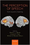 Book The Perception of Speech: from sound to meaning (Philosophical Transactions of the Royal Society B) free