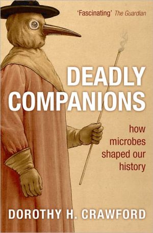 Book Deadly Companions: How Microbes Shaped Our History free