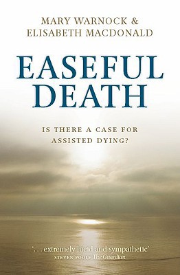 Book Easeful Death: Is There a Case for Assisted Dying? free